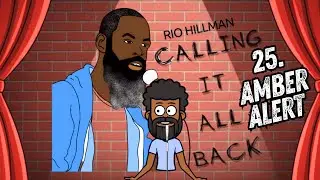 25. Amber Alert | Calling It All Back Comedy Album| Rio Hillman | Animated Stand-Up Comedy