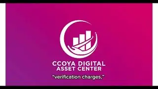 CCOYA DIGITAL ASSET CENTER SCAM - Watch To Withdraw !!