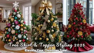 🎄✨ Tree Skirt & Topper Styling 2025: Elevate Your Christmas Tree! ✨🎀