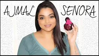 AJMAL PERFUME REVIEW | SENORA | BUDGET\CHEAP PERFUMES INDIA | PRATHA BHARDWAJ | LONG LASTING PERFUME
