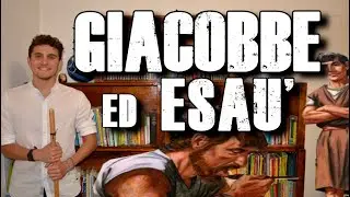 La storia di GIACOBBE ed ESAÙ - Breve riassunto