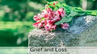 Grief and Loss: How do you define loss?