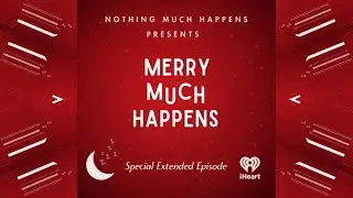 Season 14, Episode 57 - Merry Much Happens 2024