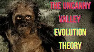 Evolution&rsquo;s Creepiest Instinct: The Uncanny Valley Theory