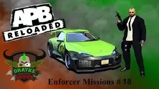 APB Reloaded: Enforcer M#18 [HD] (PC) Sgt Drayke | Drayke Gaming