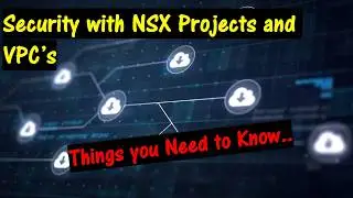 Безопасность с проектами NSX и VPC. Многопользовательская аренда с NSX.