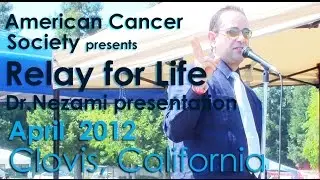 Dr.Nezami at American Cancer Society Relay for Life - Clovis, CA