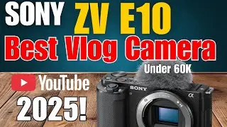 Sony ZV-E10 in 2025? Best Budget Vlogging Camera!