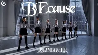 [KPOP DANCE COVER | ONE TAKE] DREAMCATCHER - 'BEcause' cover by EVERNIGHT studio | project T