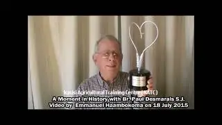 Part 5 with Br. Paul Desmarais S.J. - 2014 Awards by UNDP for KATC