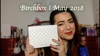 Birchbox | May 2018