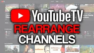 Как изменить порядок каналов на YouTube TV (2025) &mdash; Полное руководство