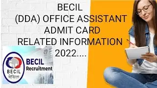 BECIL (DDA) OFFICE ASSISTANT ADMIT CARD RELATED INFORMATION 2022....