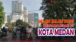 DRIVING TOUR PAGI HARI DI KOTA MEDAN