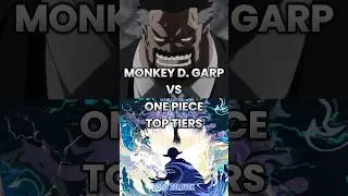 Monkey D. Garp vs One Piece Top Tiers || #whoisstrongest #garp #luffy #rocks #onepiece #shorts