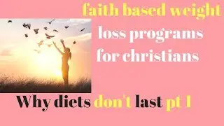 faith based weight loss programs for Christians | why diets don't last