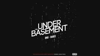 [SHOWREEL - OFFICIAL MV] UNDER THE BASEMENT - BNB FT. DABEE | INFAMOUS TEAM