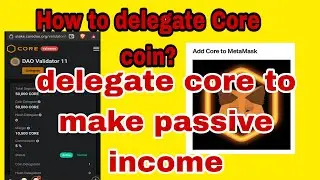 How to Delegate core coin | Delegate core passive income | core delagate