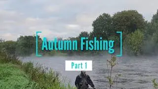 Autumn Fishing Part 1 2020