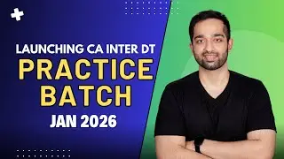Launching CA Inter Direct Tax PRACTICE BATCH | For Jan 2026 | CA Ritwick Hasija