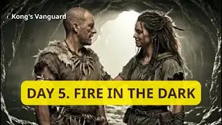 KONG'S VANGUARD: FIRE IN THE DARK (Day 5) | AI Cinematic Epic 🎬| Kong's Vanguard