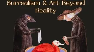 Surrealism Explained Through Art!
