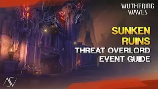 Sunken Ruins - Threat: Overlord (Guide) - Tidal Defense Simulator | Wuthering Waves