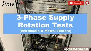 3-Phase Supply Rotation Tests (Phase Sequence) Using Metrel & Martindale Testers
