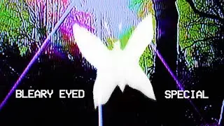 Bleary Eyed - Special (Visualizer)