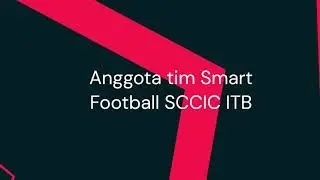 Smart Football Movie Series SCCIC ITB (Part Intro - Steve Immanuel Harnadi)