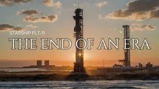 Starship Flight-11 | The End Of An Era | Cinematic Film