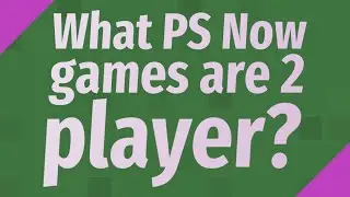 What PS Now games are 2 player?