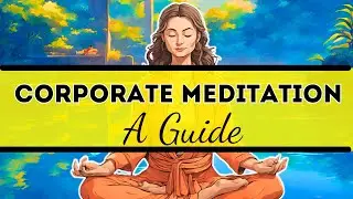 Corporate Mindfulness Meditation Programs: Enhance Workplace Well-being and Performance