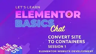 Convert Elementor Section Site To Containers - 01