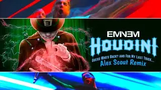 Eminem &ndash; Houdini (Alex Scout Remix)
