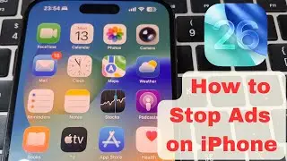 Как отключить рекламу на iPhone (5 настроек, которые нужно отключить прямо сейчас) (iOS 26)