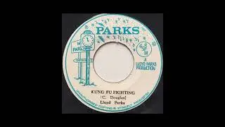 Lloyd Parks   Kung Fu Fighting
