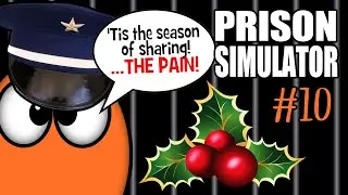 Tis the time of sharing ...THE PAIN! 😈 - PRISON SIMULATOR Part 10 4K gameplay walkthrough