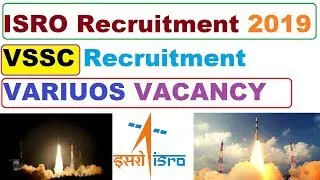ISRO Recruitment 2018 || VSSC Recruitment 2019/ VSSC Various Vacancies Online Form 2019