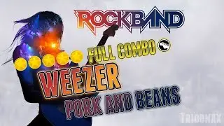 Weezer - Pork and Beans | Full Combo Guitar Experte | Rock Band | Tridonax
