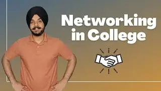 How to Network in College? | Networking Tips in Hindi | HelloAshpreet