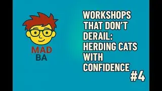 Workshops That Don&rsquo;t Derail Herding Cats with Confidence