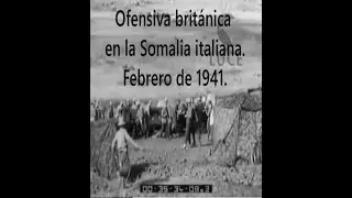 La caída de la Somalia italiana. Febrero de 1941. 8º Parte.