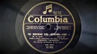 The Bohemian Girl - Overture (Balfe) - Played by the BBC Wireless Symphony Orchestra