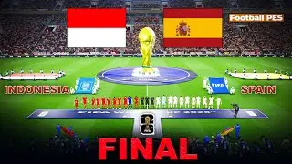 INDONESIA vs SPAIN | FIFA World Cup 2026&trade; FINAL Full Match | إندونيسيا ضد إسبانيا | Realistic PES