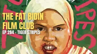 Киноклуб &laquo;Толстяк Бидин&raquo; (Эпизод 284) &mdash; Tiger Stripes