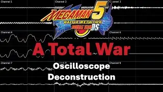 A Total War (Mega Man Battle Network 5 DS) -- Oscilloscope Deconstruction
