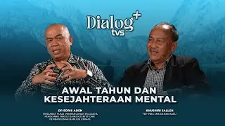 Awal Tahun dan Kesejahteraan Mental | Dialog TVS+