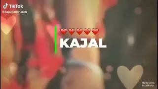 kajal love status //kajal name video //ayantika201