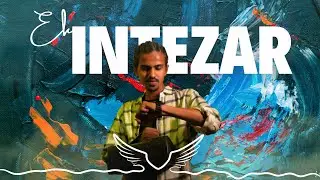 || EK INTEZAR || official music video || Harshad shankuna